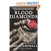 Blood Diamonds: Tracing the Deadly Path of the World's Most Precious Stones
