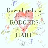 Dawn Upshaw Sings Rodgers and Hart