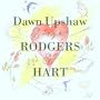 Dawn Upshaw Sings Rodgers & Hart