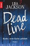 Deadline: Rache, wem Rache geb&uuml;hrt - Lisa Jackson