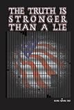 The Truth is Stronger Than a Lie