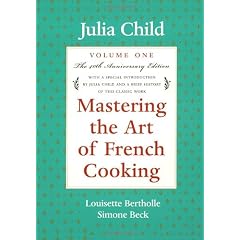 Mastering the Art of French Cooking: Volume 1