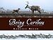 Being Caribou: Five Months on Foot with a Caribou Herd
