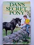 Dan's secret pony