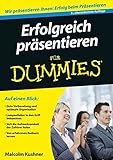 Erfolgreich präsentieren für Dummies