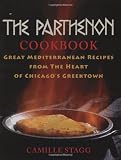 The Parthenon Cookbook: Great Mediterranean Recipes from the Heart of Chicago s Greektown