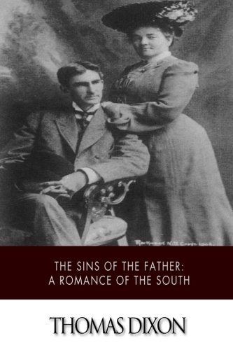 The Sins of the Father: A Romance of the South