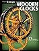 Wooden Clocks: 31 Favorite Projects & Patterns (Scroll Saw Woodworking & Crafts Book)