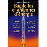Baguettes et antennes d'�nergiepar Dominique Coquelle
