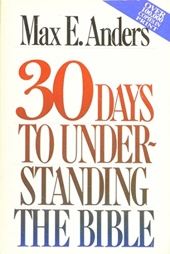 Thirty Days to Understanding the Bible