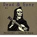 Dead & Gone/Totenlieder