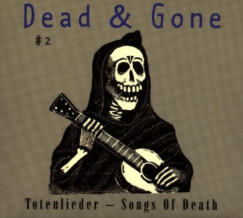 Produkt-Bild: Dead & Gone/Totenlieder
