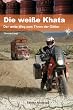 Die wei�e Khata: Der weite Weg zum Thron der G�tter