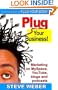 Plug Your Business! Marketing on MySpace, YouTube, blogs and podcasts and other Web 2.0 social networks