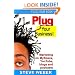 Plug Your Business! Marketing on MySpace, YouTube, blogs and podcasts and other Web 2.0 social networks