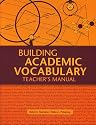 Building Academic Vocabulary: Teacher's Manual