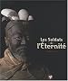 Les Soldats de l'Eternit�. l'Arm�e de XI'An