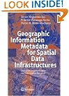 Geographic Information Metadata for Spatial Data Infrastructures: Resources, Interoperability and Information Retrieval