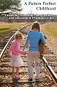 A Picture Perfect Childhood