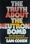 The truth about the neutron bomb: The inventor of the bomb speaks out