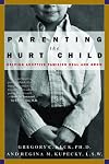 Parenting the Hurt Child : Helping Adoptive Families Heal and Grow
