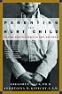 Parenting the Hurt Child : Helping Adoptive Families Heal and Grow