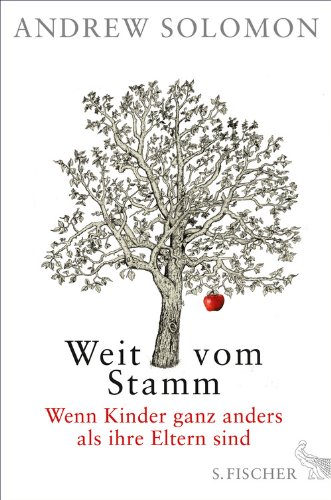 Download Weit vom Stamm: Wenn Kinder ganz anders als ihre Eltern sind Download Weit vom Stamm: Wenn Kinder ganz anders als ihre Eltern sind