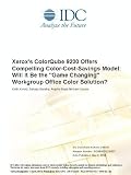 Xerox s ColorQube 9200 Offers Compelling Color-Cost-Savings Model: Will It Be the "Game Changing" Workgroup Office Color Solution?
