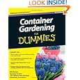 Container Gardening For Dummies by Bill Marken, Suzanne DeJohn, and The Editors of the National Gardening Association