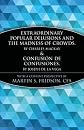 Extraordinary Popular Delusions and the Madness of Crowds & Confusión de Confusiones