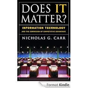 Does It Matter?: Information Technology and the Corrosion of Competitive Advantage