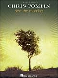 Chris Tomlin - See the Morning - Easy Piano Personality Songbook