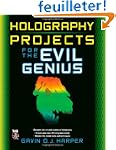 Holography Projects for the Evil Genius