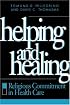 Helping and Healing: Religious Commitment in Health Care