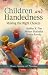 Children and Handedness: Making the Right Choices (Human Anatomy and Physiology)