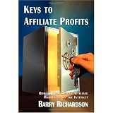 Keys to Affiliate Profits: How to Profit from Affiliate Marketing on the Internet