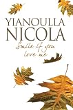 Smile If You Love Me (Sofia Constantine Trilogy)