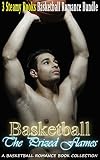 Romance: Basketball The Prized Flames (Alpha Male Nerd and Bad Boy Military Billionaire Romance) (Contemporary Power of Love New Adult and College Cowboy Short Stories)