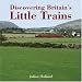 Search : Discovering Britain's Little Trains (Aa)