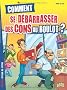 Comment se d�barrasser des cons au boulot ?