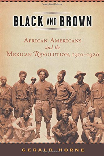 black and brown african americans and the mexican revolution 1910 1920 american history and culture