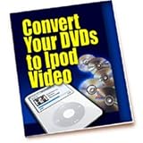 51JhPNphY4L. SL160  Convert DVDs to iPod Video   How to Rip DVDs for Your iPod Video, Completely for Free! AAA+++