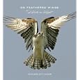 On Feathered Wings: Birds in Flight