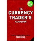 The Currency Trader's Handbook: Strategies For Forex Success