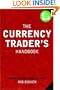 The Currency Trader's Handbook: Strategies For Forex Success