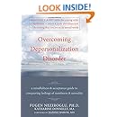 Overcoming Depersonalization Disorder: A Mindfulness and Acceptance Guide to Conquering Feelings of Numbness and Unreality