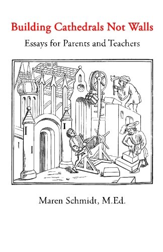 building cathedrals not walls essays for parents and teachers