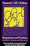 Research with children : perspectives and practices
