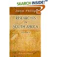 Researches in South Africa: Illustrating the Civil, Moral, and Religious Condition of the Native Tribes. Volume 2 by  John Philip