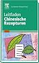 Leitfaden Chinesische Rezepturen